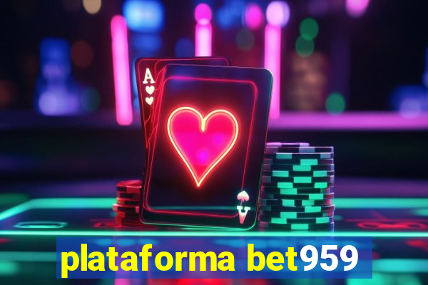 plataforma bet959